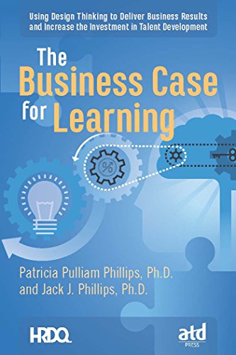 9781588549129_the-business-case-for-learning-using-design-thinking-to-deliver-business-results-and-increase-the-i_front-1.jpg The business case for learning: using design thinking to deliver business results and increase the investment in talent development
