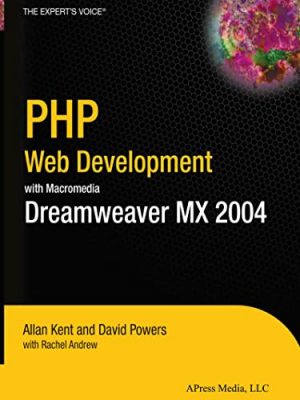 9781590593509_php-web-development-with-macromedia-dreamweaver-mx-2004-books-for-professionals-by-professionals-th_front-3.jpg Php web development with macromedia dreamweaver mx 2004 (books for professionals by professionals the expert's voice)