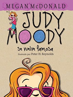 Judy moody se vuelve famosa! (spanish edition)
