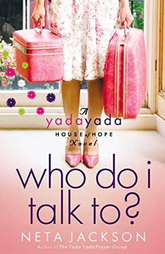 9781595545244_who-do-i-talk-to-yada-yada-house-of-hope-series-book-2_front-1.jpg Who do i talk to? (yada yada house of hope series, book 2)
