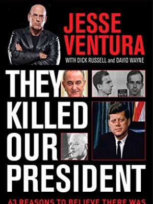 9781626361393_they-killed-our-president-63-reasons-to-believe-there-was-a-conspiracy-to-assassinate-jfk_front-1.jpg They killed our president: 63 reasons to believe there was a conspiracy to assassinate jfk