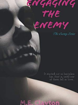 Engaging the enemy (the enemy series)