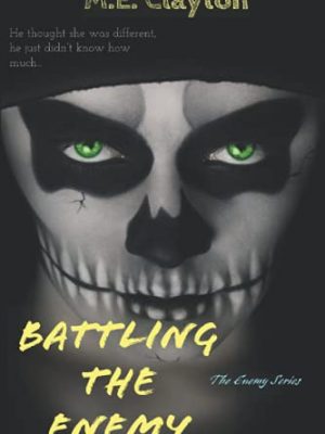 Battling the enemy (the enemy series)
