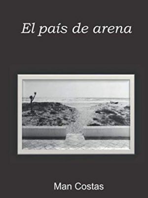El país de arena (spanish edition)