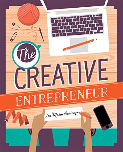 The creative entrepreneur: business made beautiful for artists, makers and designers