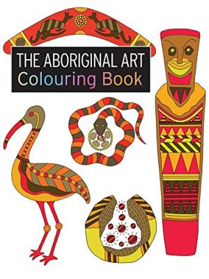 The aboriginal art colouring book (the colouring book series)