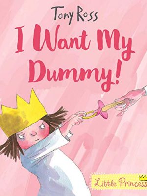 I want my dummy! (5) (little princess)