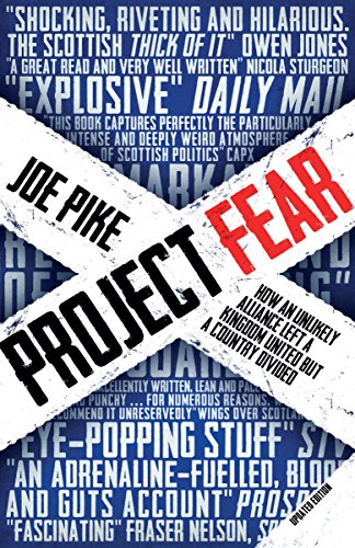 Project fear: how an unlikely alliance kept a kingdom united, but a country divided