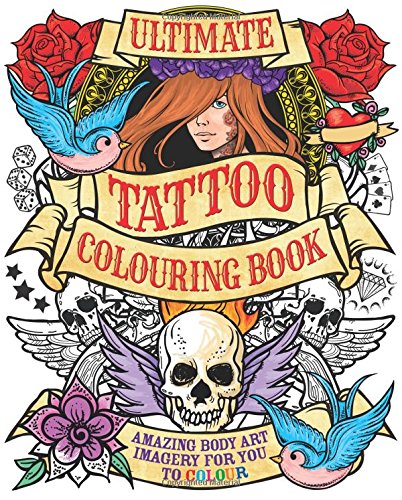 9781785990625_ultimate-tattoo-colouring-book_front.jpg Ultimate tattoo colouring book