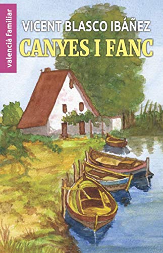 Canyes i fanc: en valencià familiar (catalan edition)