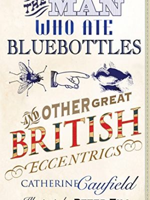 9781840466973_man-who-ate-bluebottles_front-1.jpg Man who ate bluebottles