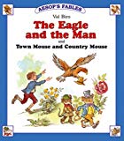 "the eagle and the man" and "the town mouse and country mouse" (aesop's fables - series ii)