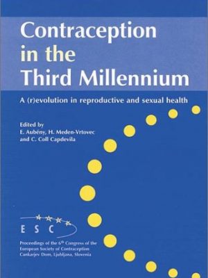 9781842140215_contraception-in-the-third-millennium-a-revolution-in-reproductive-and-sexual-health_front-3.jpg Contraception in the third millennium: a (r)evolution in reproductive and sexual health