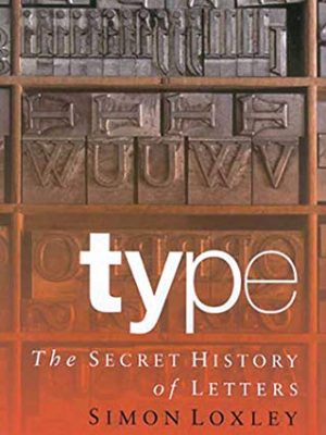 Type: the secret history of letters
