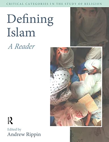 9781845530600_defining-islam-a-reader-critical-categories-in-the-study-of-religion_front-3.jpg Defining islam: a reader (critical categories in the study of religion)