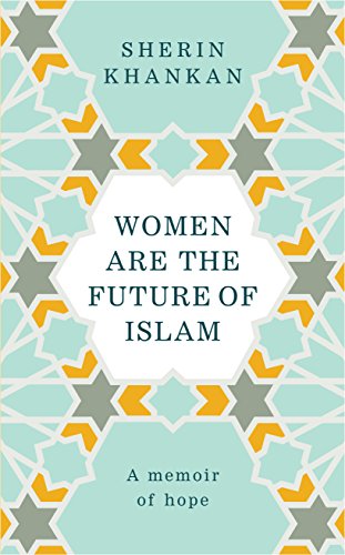 9781846045875_women-are-the-future-of-islam_front-1.jpg Women are the future of islam