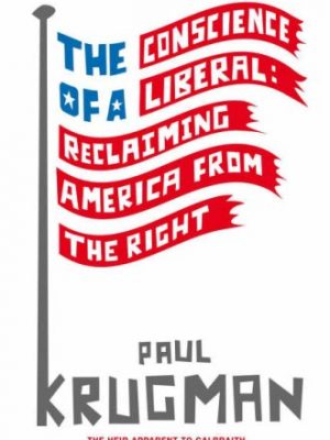 The conscience of a liberal: reclaiming america from the right