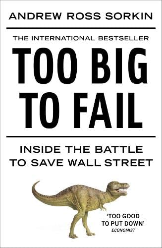 Too big to fail: inside the battle to save wall street