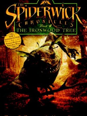 The ironwood tree (spiderwick chronicle)