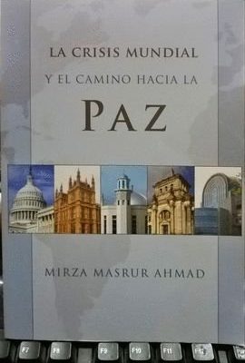 La crisis mundial y el camino hacia la paz: una recopilación de discursos y cartas
