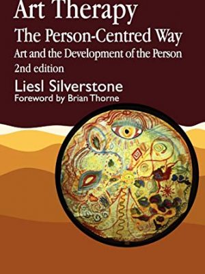 Art therapy - the person-centred way: art and the development of the person