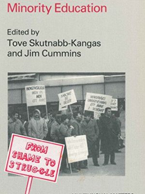 9781853590030_minority-education-from-shame-to-struggle-multilingual-matters-40_front-3.jpg Minority education: from shame to struggle (multilingual matters, 40)