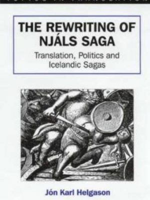 9781853594571_the-rewriting-of-njals-saga-translation-ideology-and-icelandic-sagas_front-1.jpg The rewriting of njáls saga: translation, ideology, and icelandic sagas