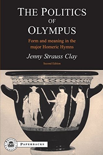9781853996924_the-politics-of-olympus-form-and-meaning-in-the-major-homeric-hymns-bcpaperbacks_front-1.jpg The politics of olympus: form and meaning in the major homeric hymns (bcpaperbacks)