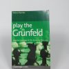 9781857445213_play-the-grunfeld-detailed-coverage-of-this-kasparov-favourite_front-1.jpg Play the grünfeld: detailed coverage of this kasparov favourite
