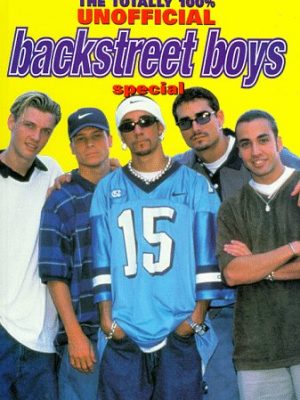 Totally 100 per cent unofficial " backstreet boys " special (annuals)