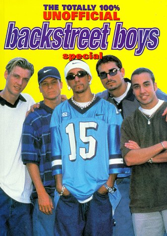 Totally 100 per cent unofficial " backstreet boys " special (annuals)