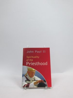 John paul ii spirituality of the priestood