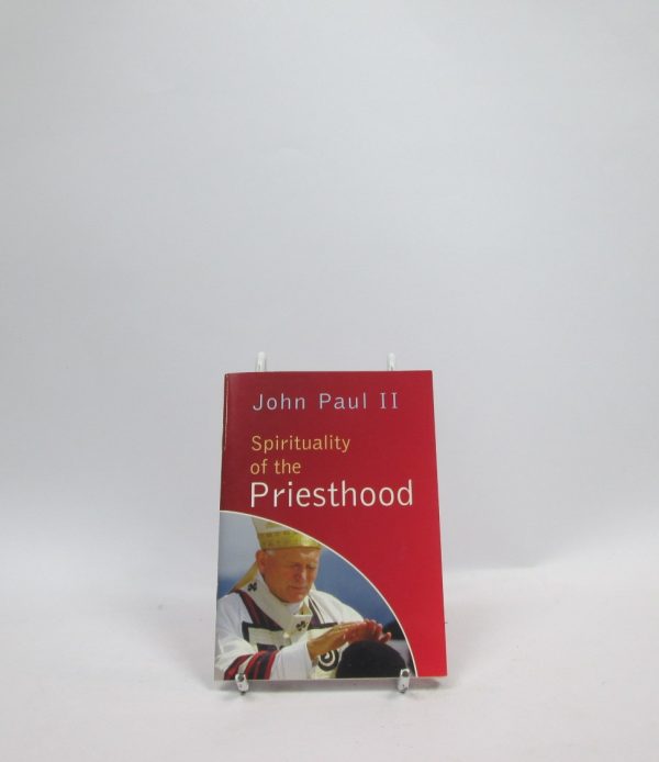 John paul ii spirituality of the priestood