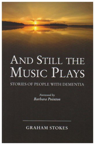 And still the music plays: stories of people with dementia