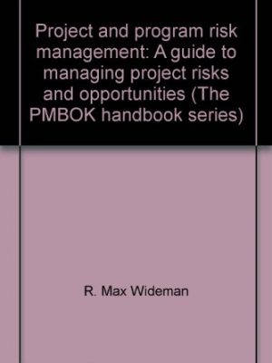9781880410004_project-and-program-risk-management-a-guide-to-managing-project-risks-and-opportunities-the-pmbok-_front-1.jpg Project and program risk management: a guide to managing project risks and opportunities (the pmbok handbook series)