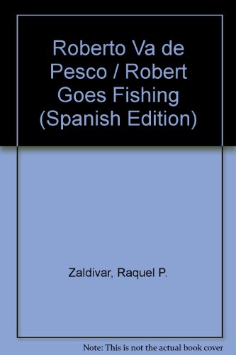 9781880507001_roberto-goes-fishing-roberto-va-de-pesca-spanish-edition_front-1.jpg Roberto goes fishing - roberto va de pesca (spanish edition)