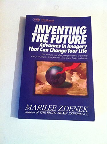 9781887697019_inventing-the-future-advances-in-imagery-that-can-change-your-life_front-1.jpg Inventing the future: advances in imagery that can change your life