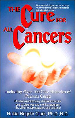 9781890035006_the-cure-for-all-cancers_front.jpg The cure for all cancers