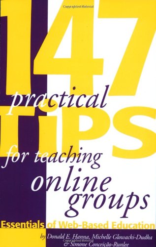9781891859342_147-practical-tips-for-teaching-online-groups-essentials-of-web-based-education_front-3.jpg 147 practical tips for teaching online groups : essentials of web-based education