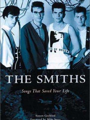 The smiths: songs that saved your life