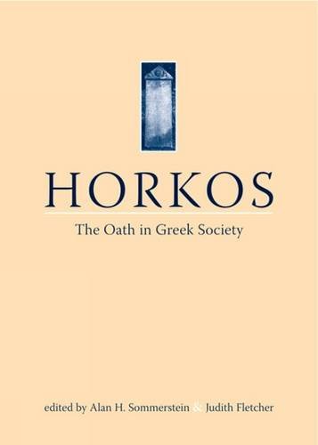 Horkos: the oath in greek society