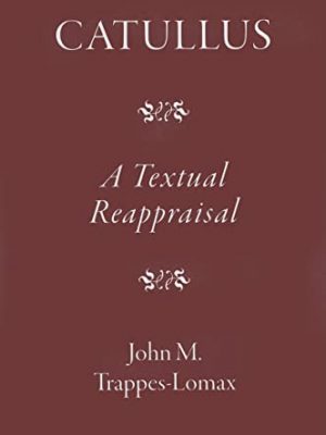 Catullus: a textual reappraisal