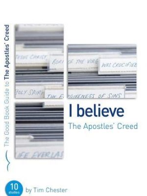 The apostles' creed (good book guides)