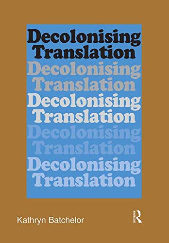 Decolonizing translation: francophone african novels in english translation