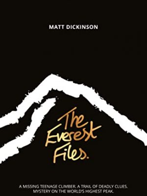 The everest files: a thrilling journey to the dark side of everest (the everest files, 1)