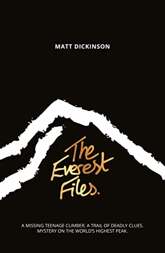 9781906148928_the-everest-files-a-thrilling-journey-to-the-dark-side-of-everest-the-everest-files-1_front-1.jpg The everest files: a thrilling journey to the dark side of everest (the everest files, 1)