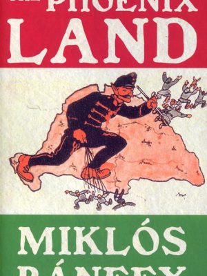 The phoenix land: the memoirs of count miklos banffy