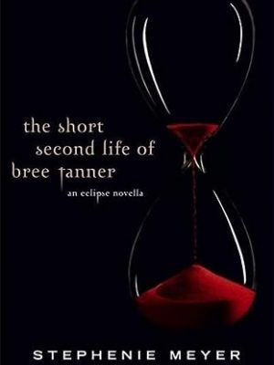 9781907410369_the-short-second-life-of-bree-tanner-an-eclipse-novella-twilight-saga_front-4.jpg The short second life of bree tanner: an eclipse novella (twilight saga)