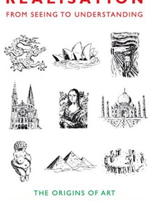 Realisation-from seeing to understanding: the origins of art