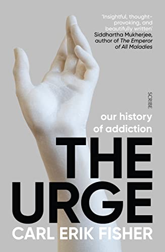 9781912854059_the-urge-our-history-of-addiction_front-1.jpg The urge: our history of addiction